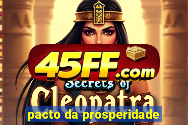 pacto da prosperidade